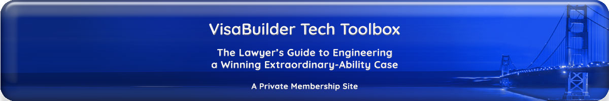 VisaBuilder Tech Toolbox: The Lawyer's Guide to Engineering a Winning Extraordinary-Ability Case
